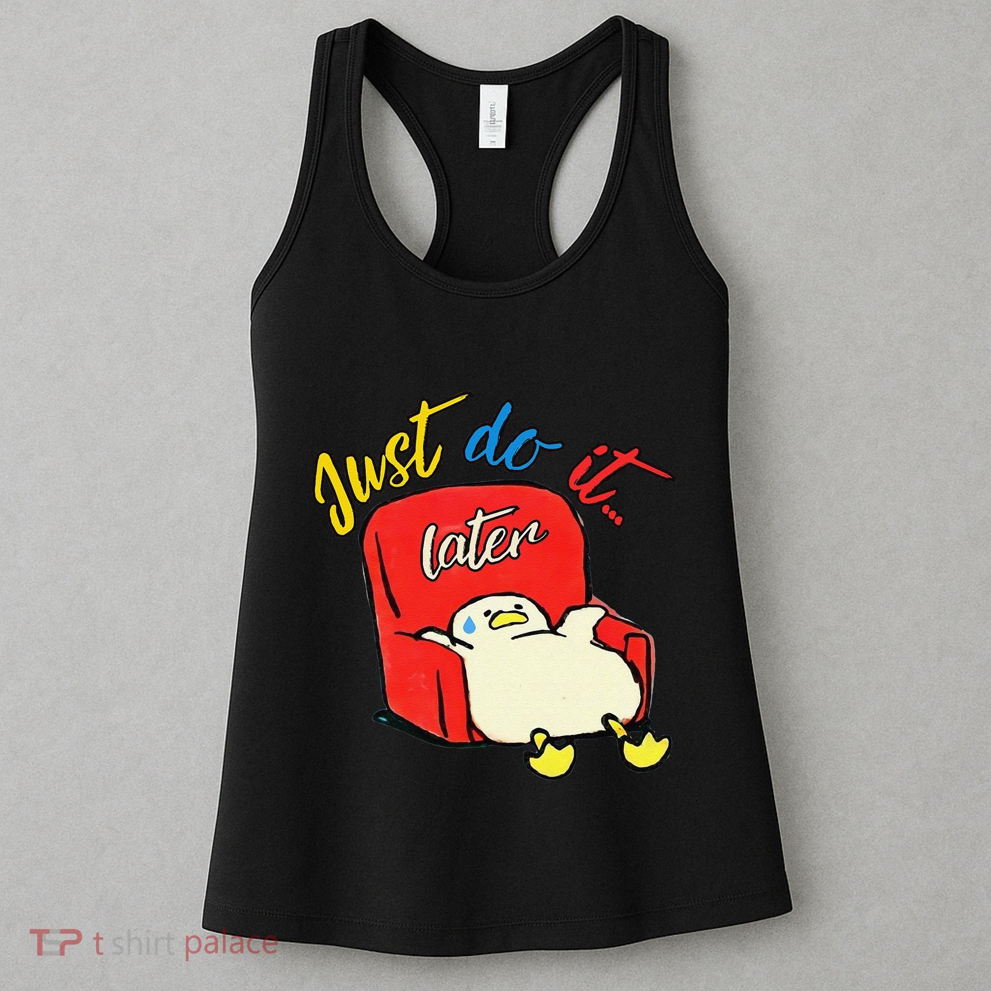Lazy Duck Sit On The Sofa Do It Later Women's Tank Top