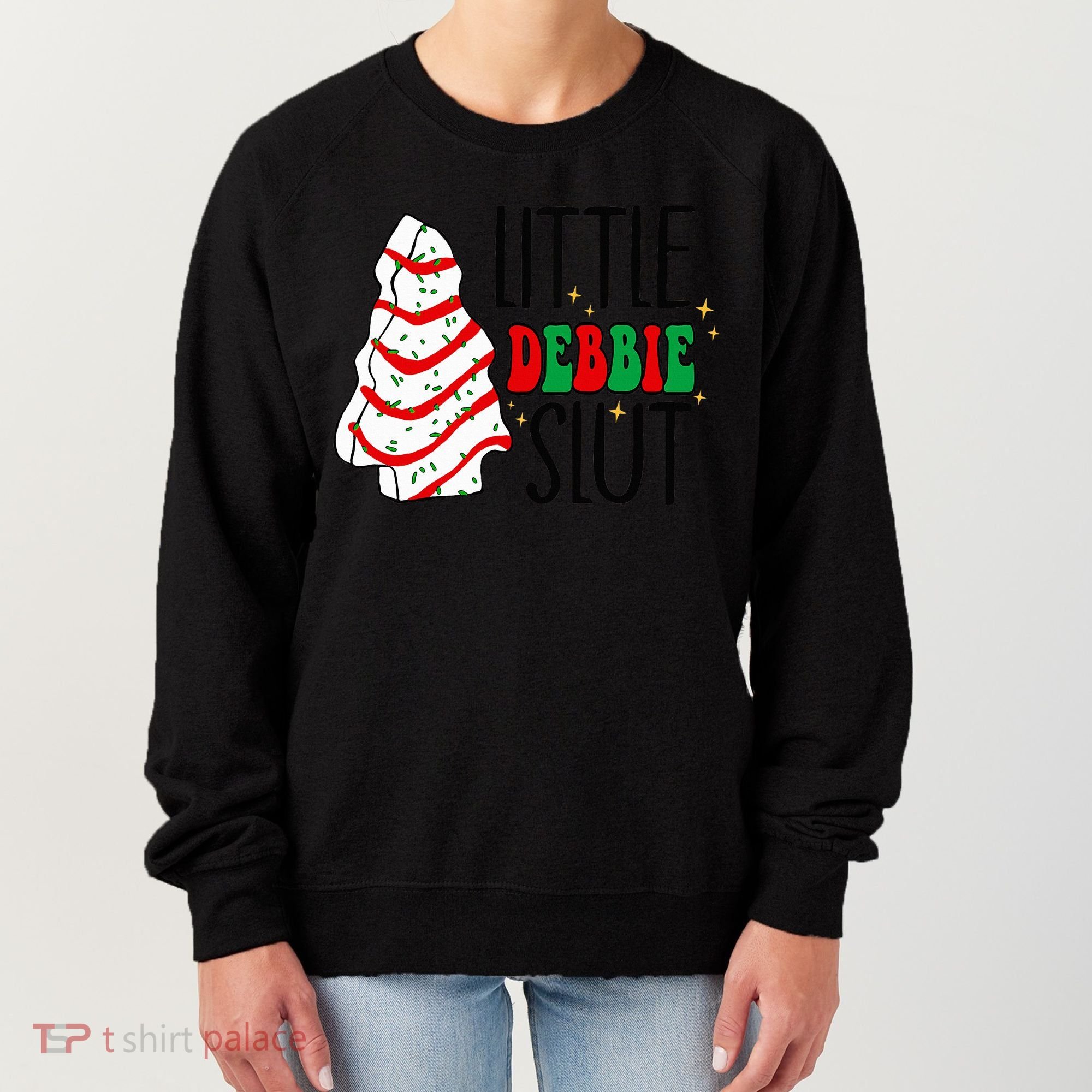 Littie Debbie Slut Funny Christmas Tree Cakes Xmas  Women's Sweatshirt