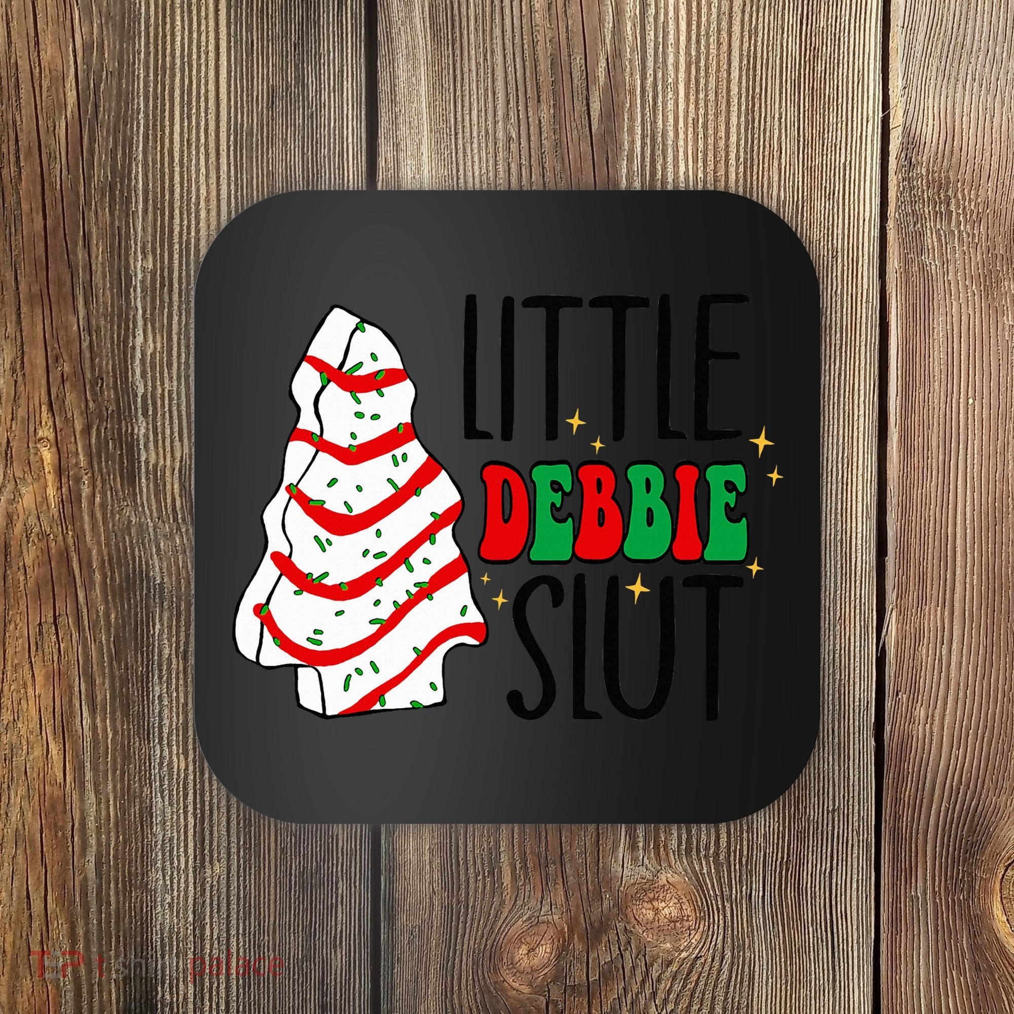 Littie Debbie Slut Funny Christmas Tree Cakes Xmas  Coaster