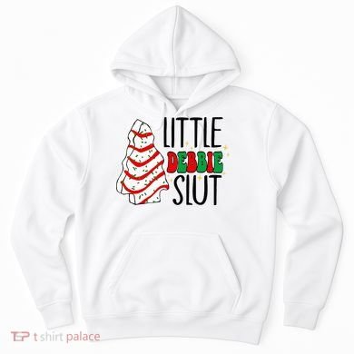 Littie Debbie Slut Funny Christmas Tree Cakes Xmas  Hoodie