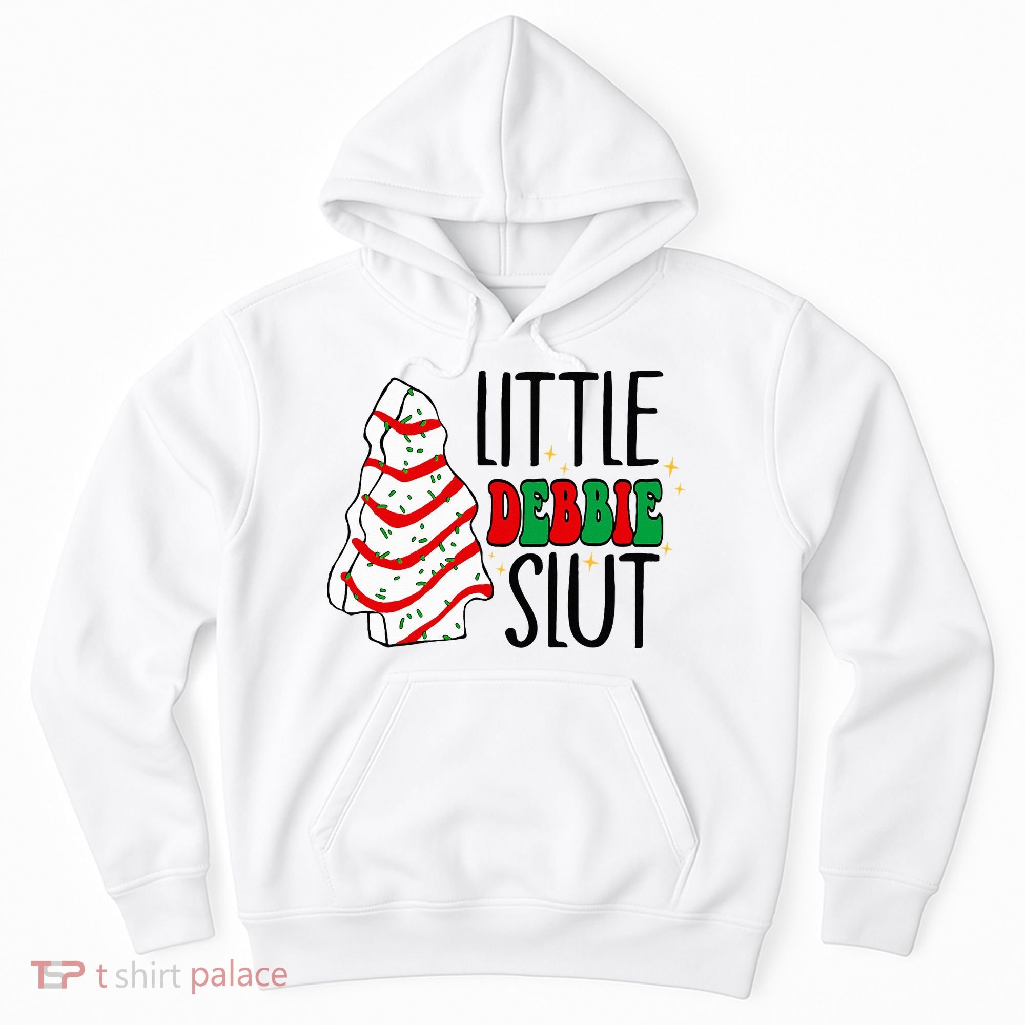 Littie Debbie Slut Funny Christmas Tree Cakes Xmas  Hoodie