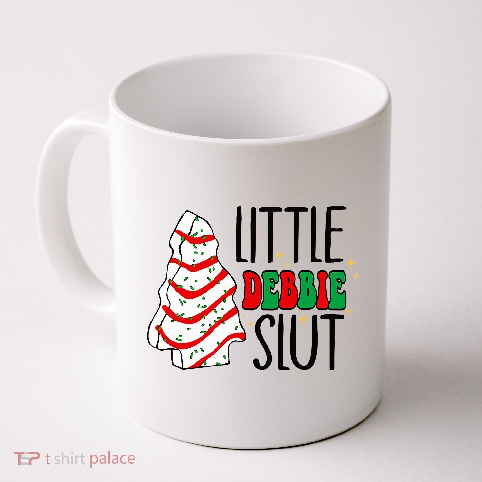 Littie Debbie Slut Funny Christmas Tree Cakes Xmas  Coffee Mug