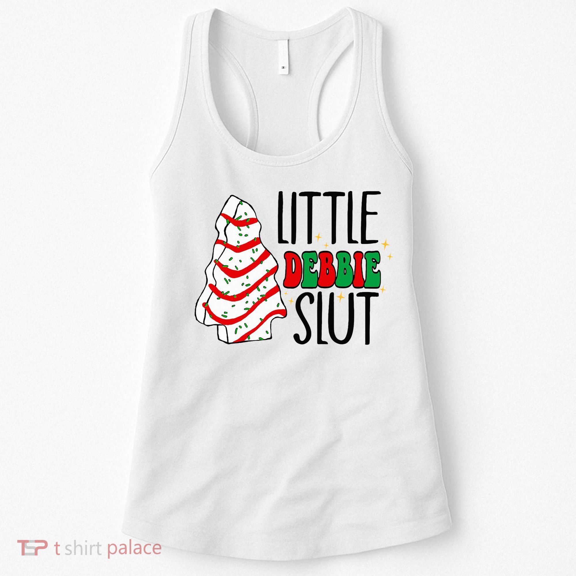 Littie Debbie Slut Funny Christmas Tree Cakes Xmas  Women's Tank Top