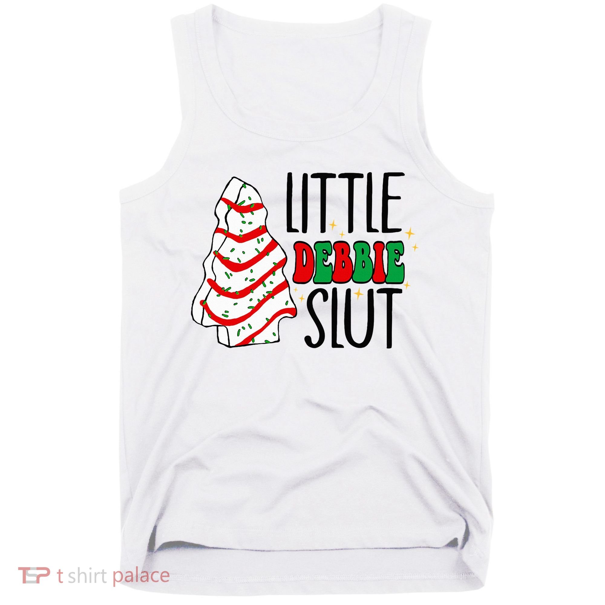 Littie Debbie Slut Funny Christmas Tree Cakes Xmas  Tank Top