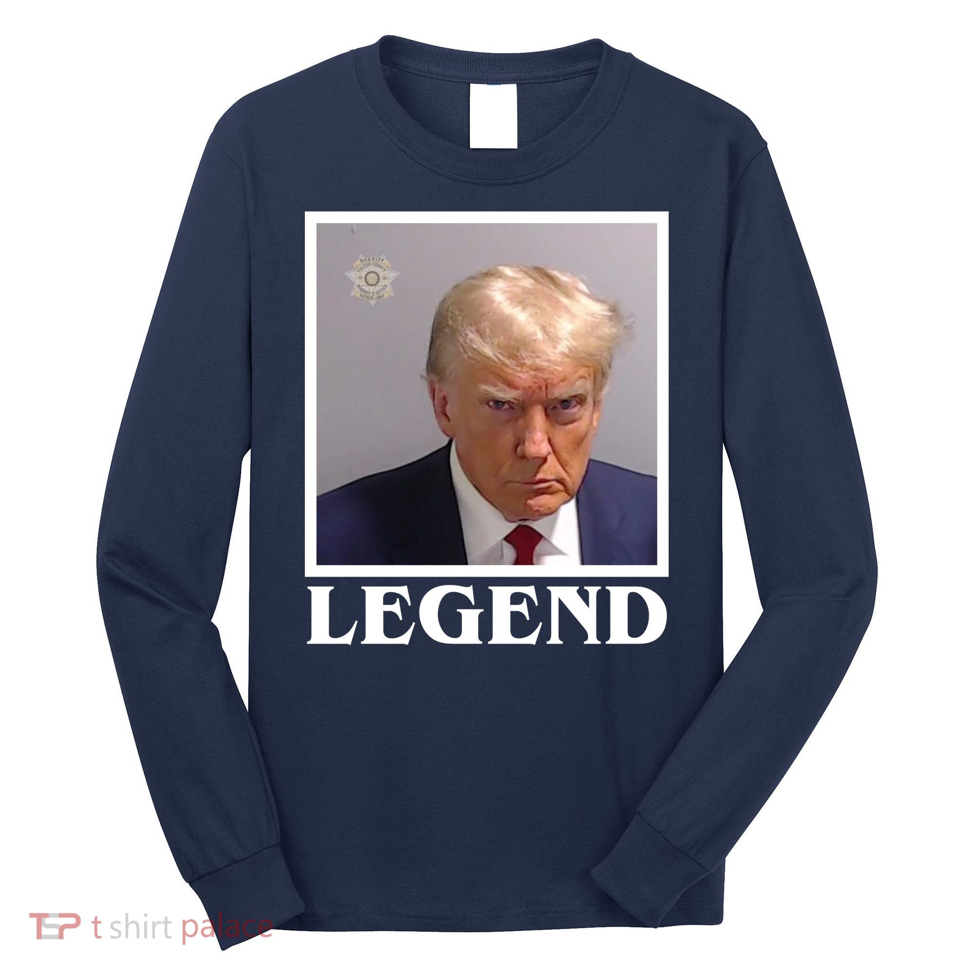 Legend Donald Trump Mugshot Pro Trump Long Sleeve Shirt