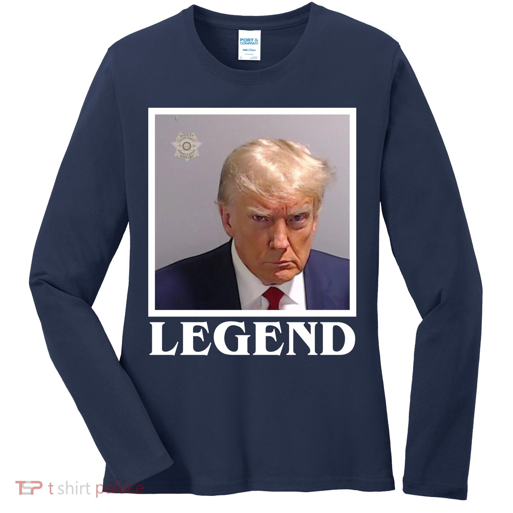 Legend Donald Trump Mugshot Pro Trump Women's Long Sleeve Shirt