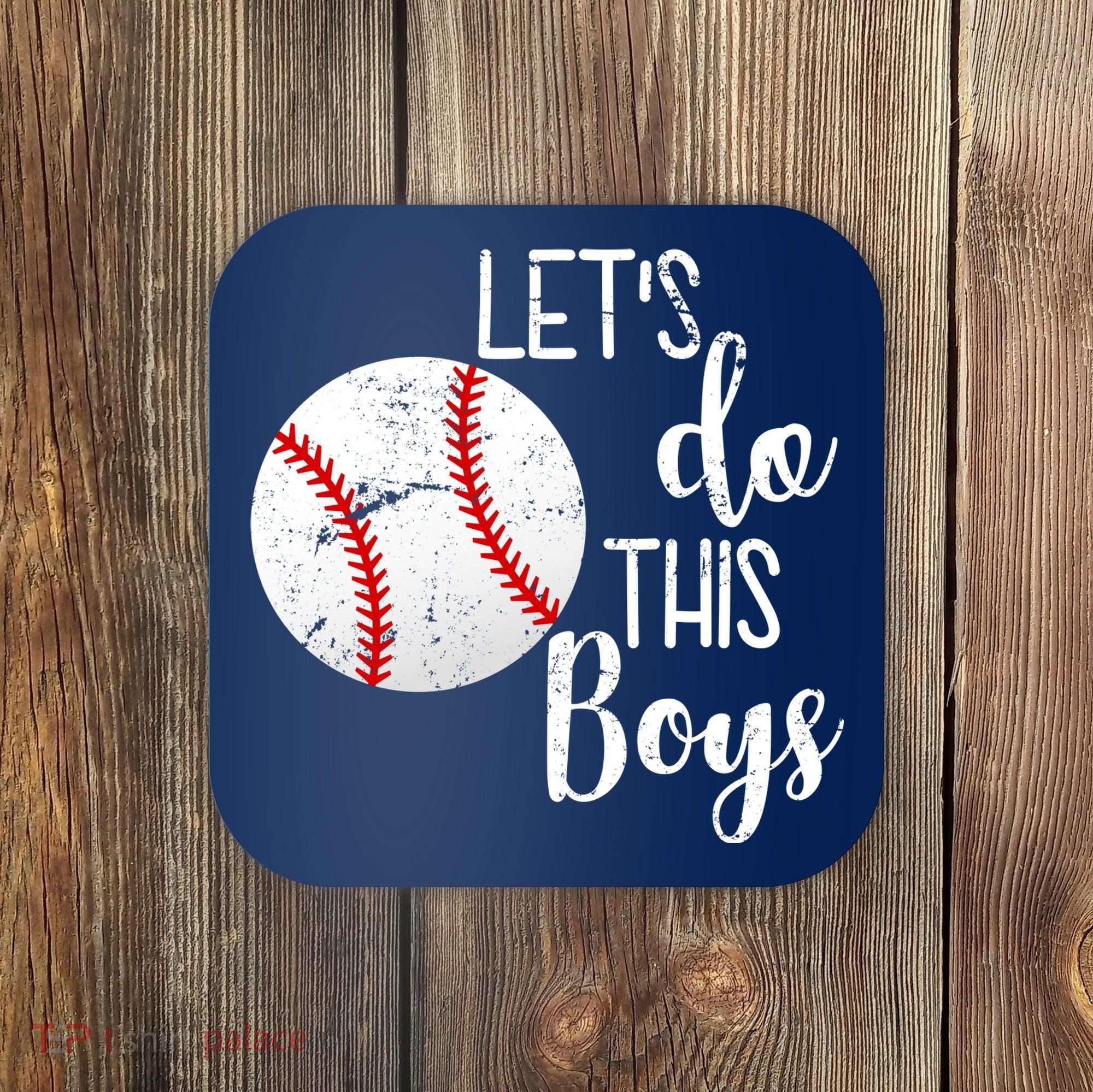 Let's Do This Boys Baseball Coaster