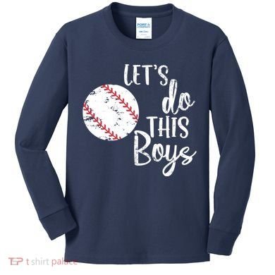 Lets Do This Boy Baseball Game Kids Long Sleeve Shirt
