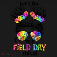 Lets Do This Field Day Thing Messy Bun School Doggie Tank thumb 4