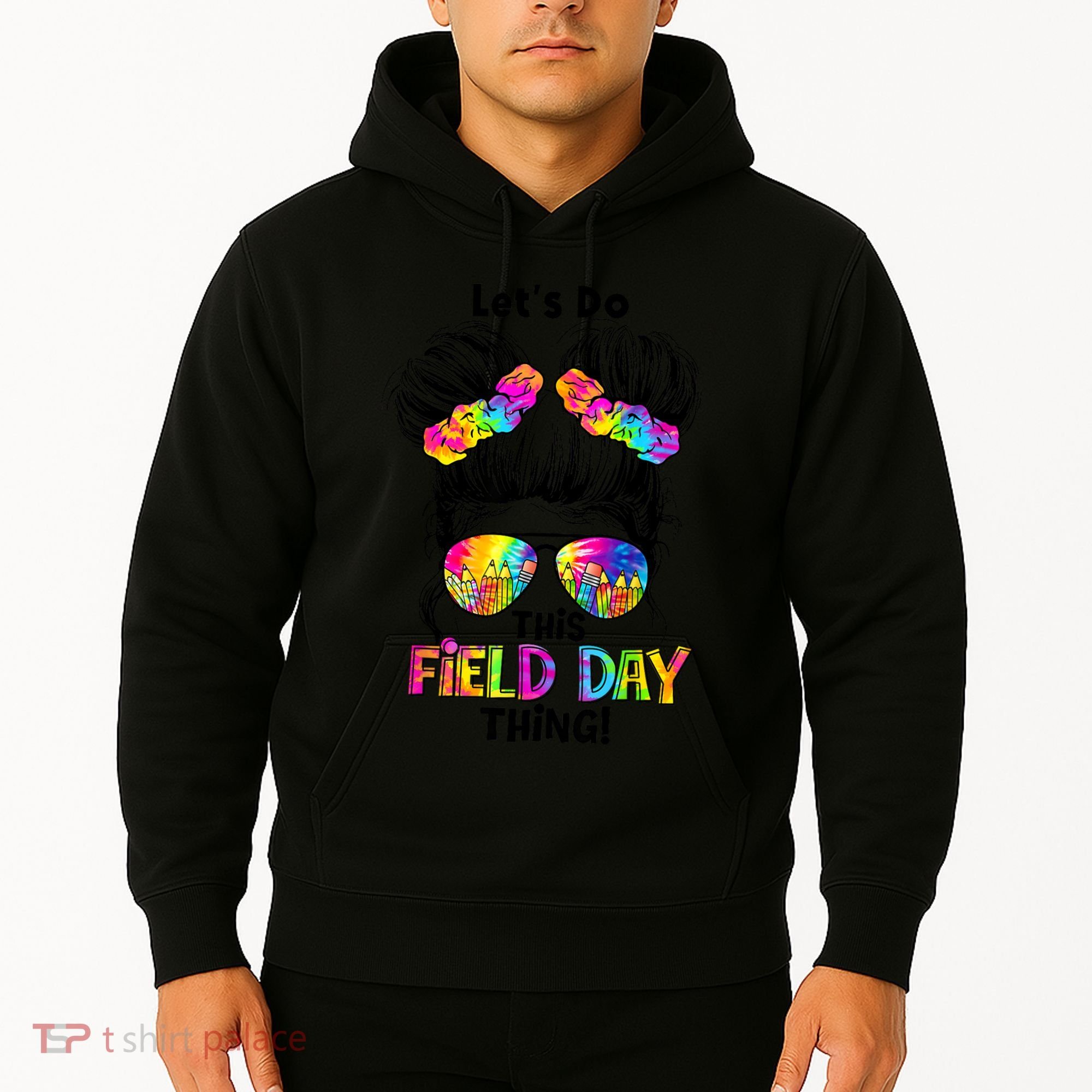 Lets Do This Field Day Thing Messy Bun School Hoodie