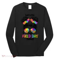 Lets Do This Field Day Thing Messy Bun School Long Sleeve Shirt thumb 0