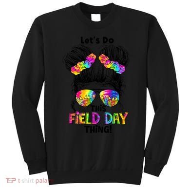 Lets Do This Field Day Thing Messy Bun School Sweatshirt