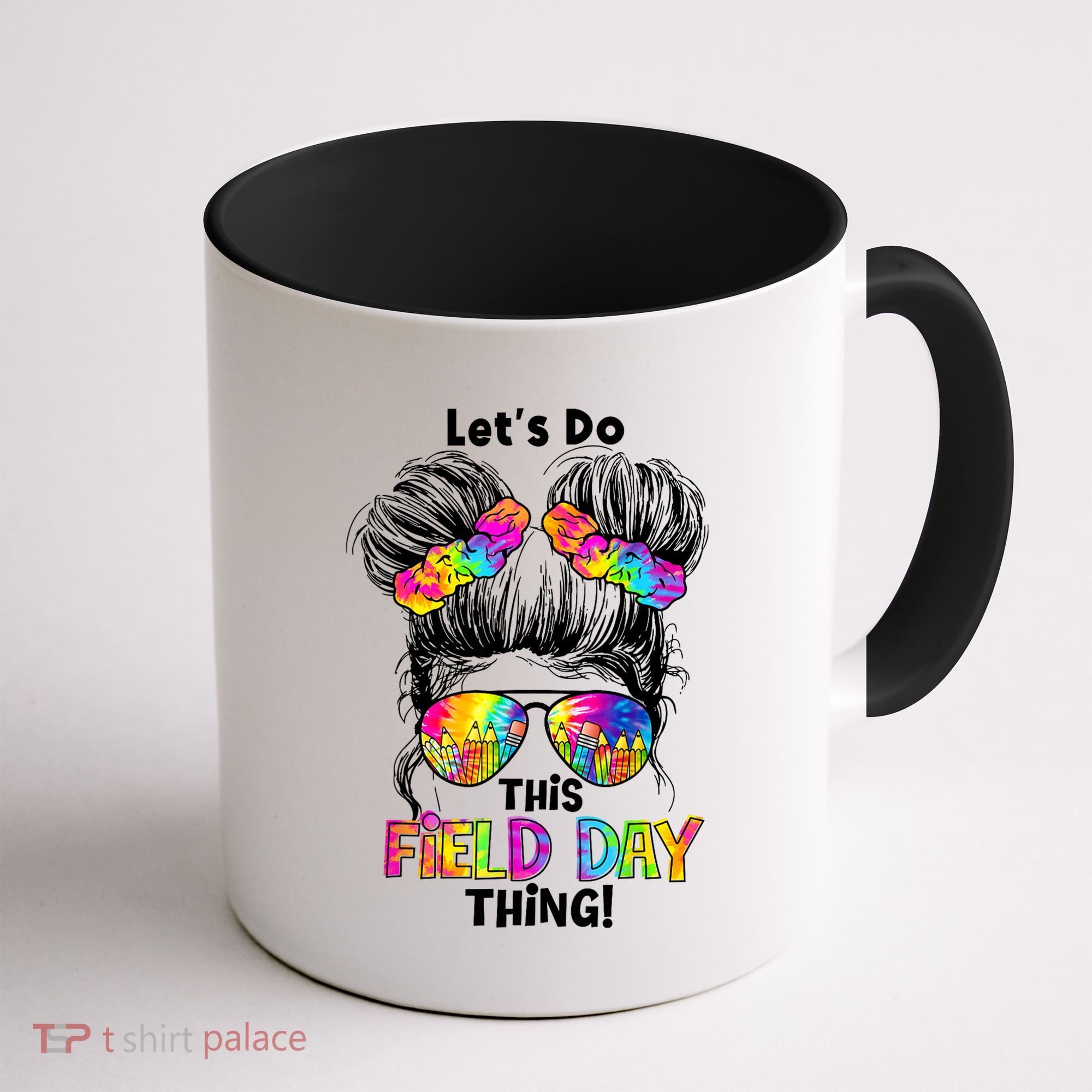 Lets Do This Field Day Thing Messy Bun School Coffee Mug