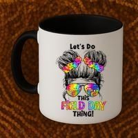 Lets Do This Field Day Thing Messy Bun School Coffee Mug thumb 2