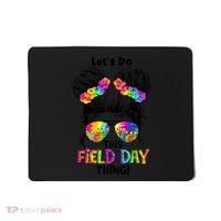 Lets Do This Field Day Thing Messy Bun School Mousepad thumb 0