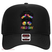 Lets Do This Field Day Thing Messy Bun School Hat thumb 0