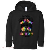 Lets Do This Field Day Thing Messy Bun School Toddler Hoodie thumb 0