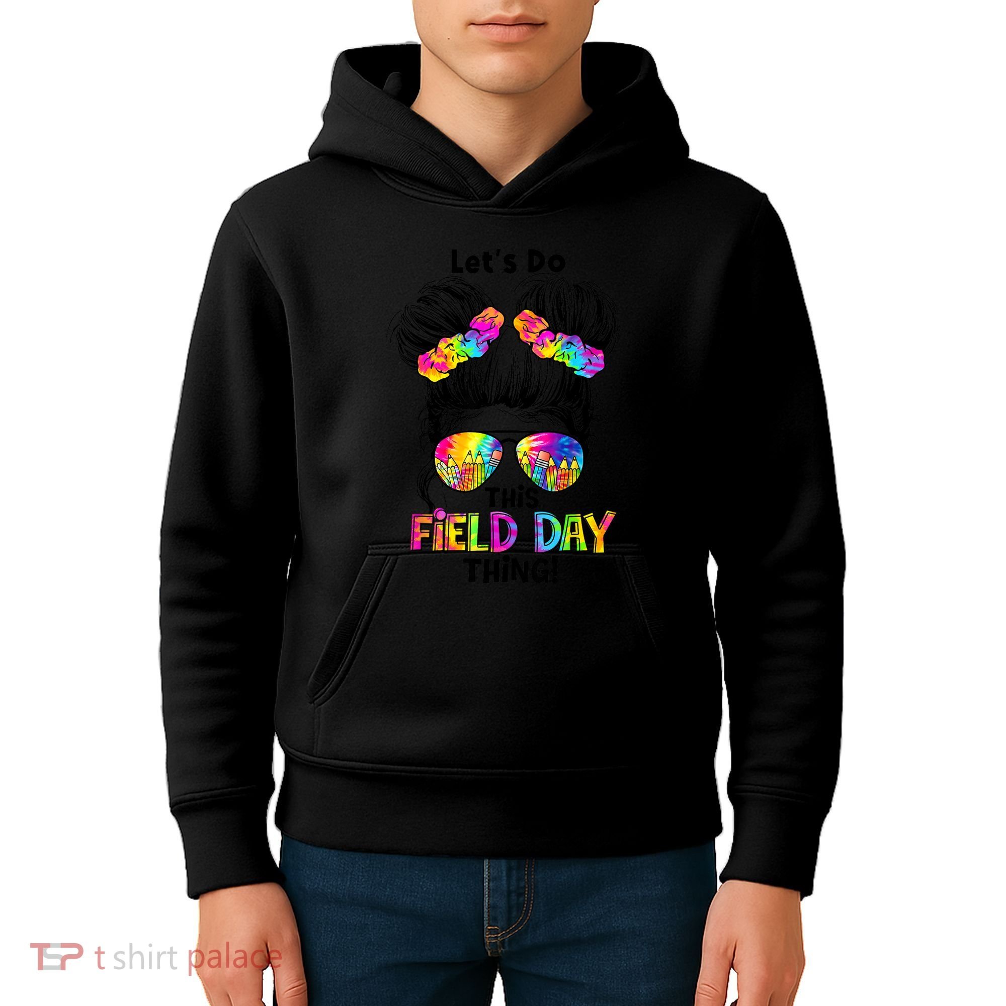 Lets Do This Field Day Thing Messy Bun School Kids Hoodie