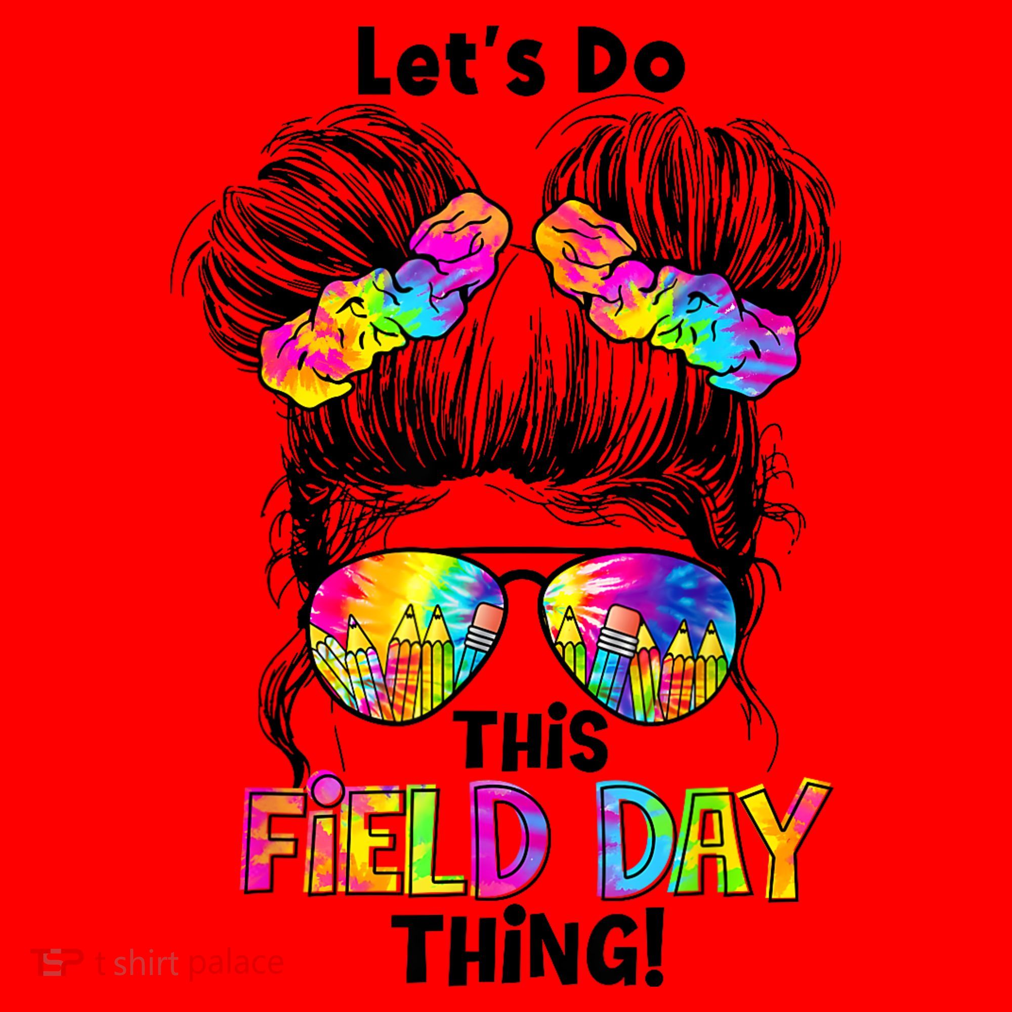 Lets Do This Field Day Thing Messy Bun School Santa Hat