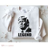 Legend Donald Trump 2024 Election Patriotic Political Humor Sweatshirt thumb 2