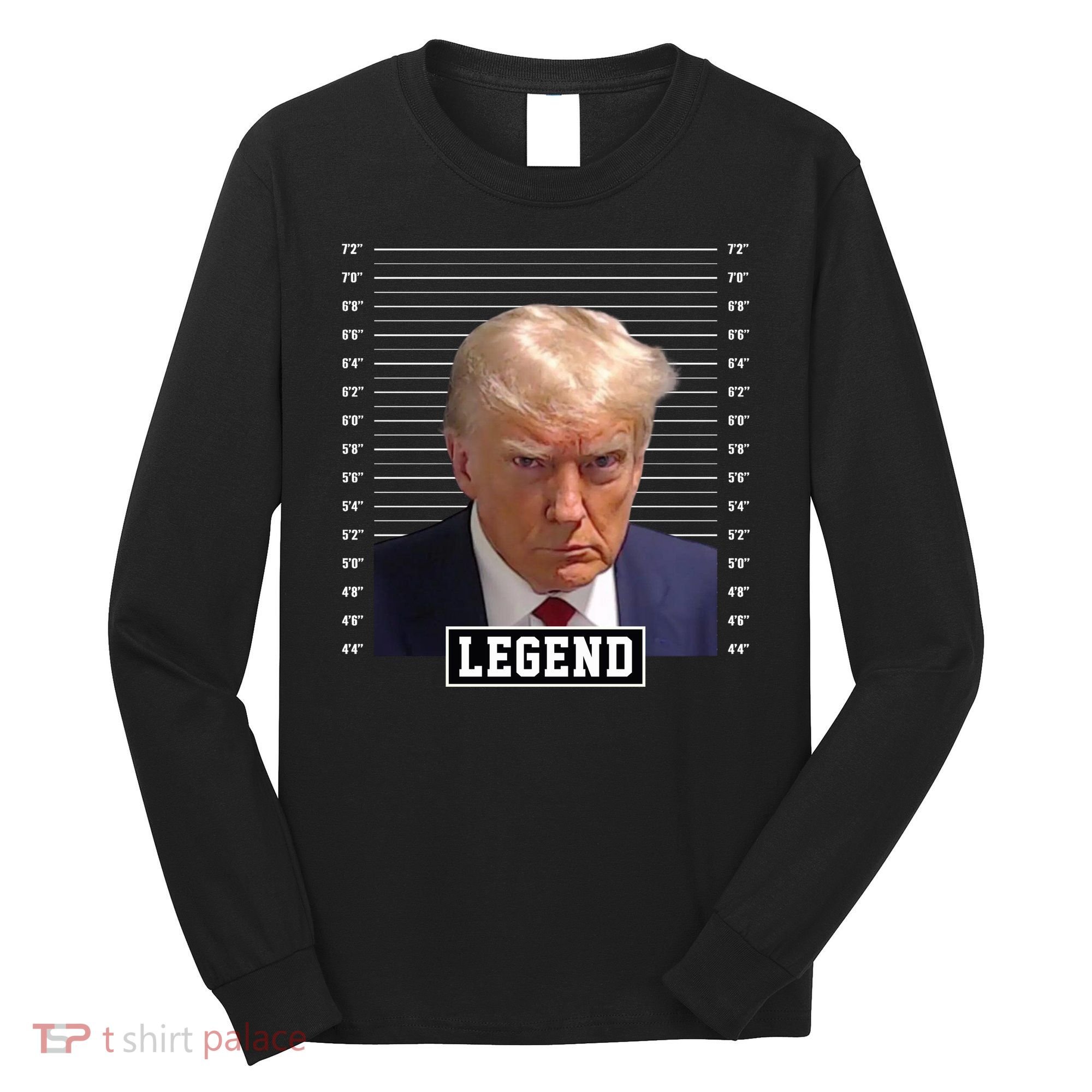 Legend Donald Trump Mugshot Pro Trump Long Sleeve Shirt