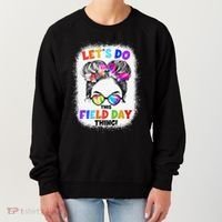 Let's Do This Field Day Thing Messy Bun School Field Day Women's Sweatshirt thumb 0