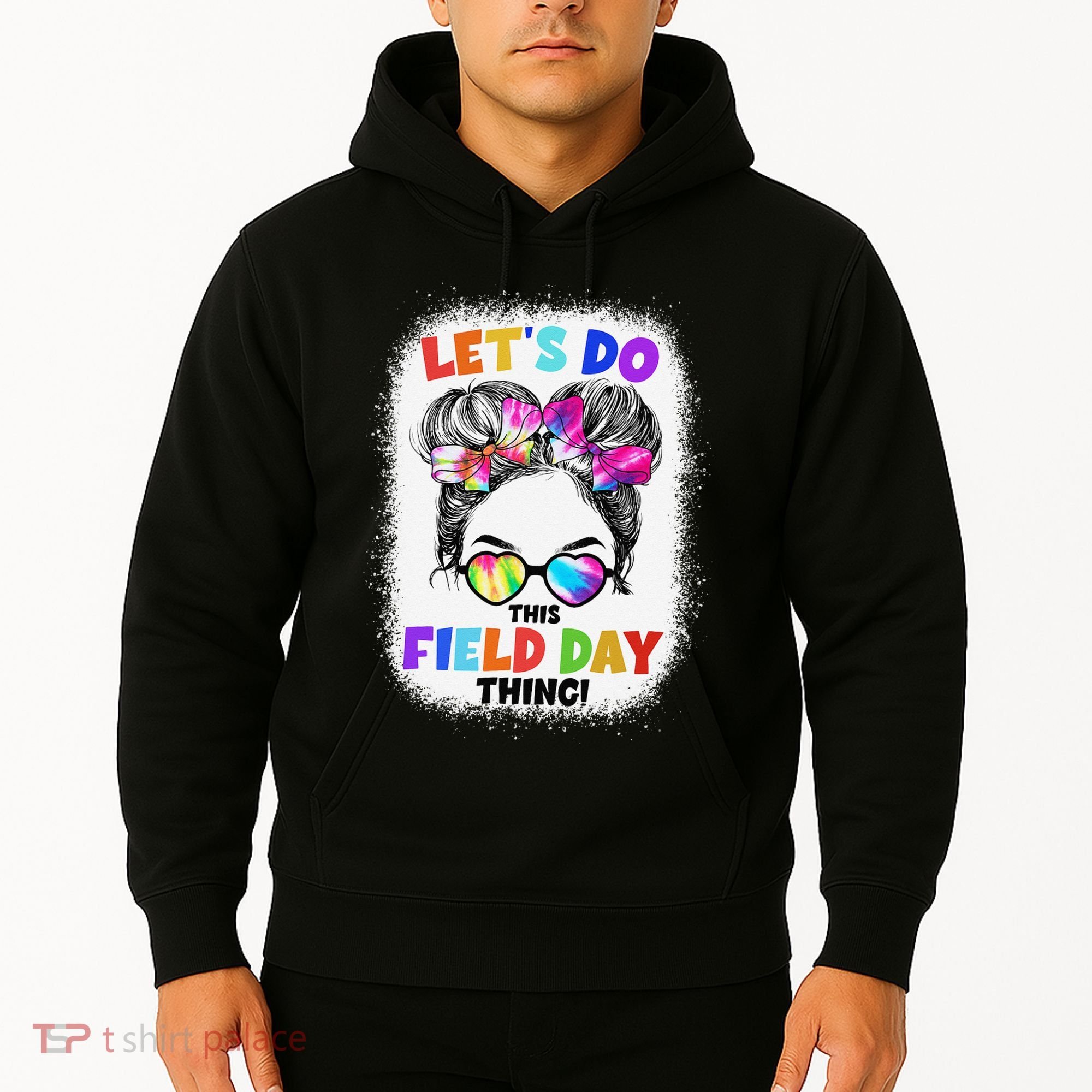 Let's Do This Field Day Thing Messy Bun School Field Day Hoodie