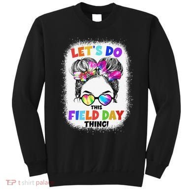Let's Do This Field Day Thing Messy Bun School Field Day Sweatshirt