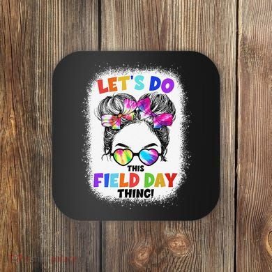 Let's Do This Field Day Thing Messy Bun School Field Day Coaster