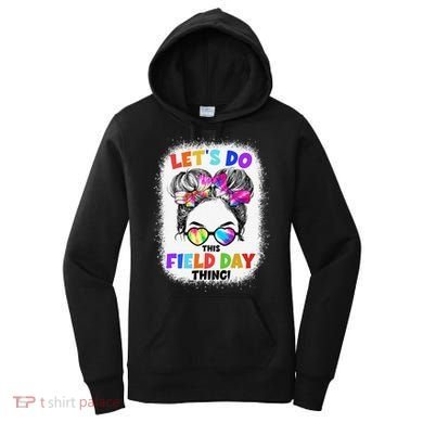 Let's Do This Field Day Thing Messy Bun School Field Day Women's Hoodie