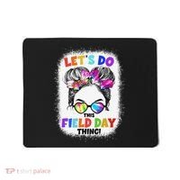 Let's Do This Field Day Thing Messy Bun School Field Day Mousepad thumb 0