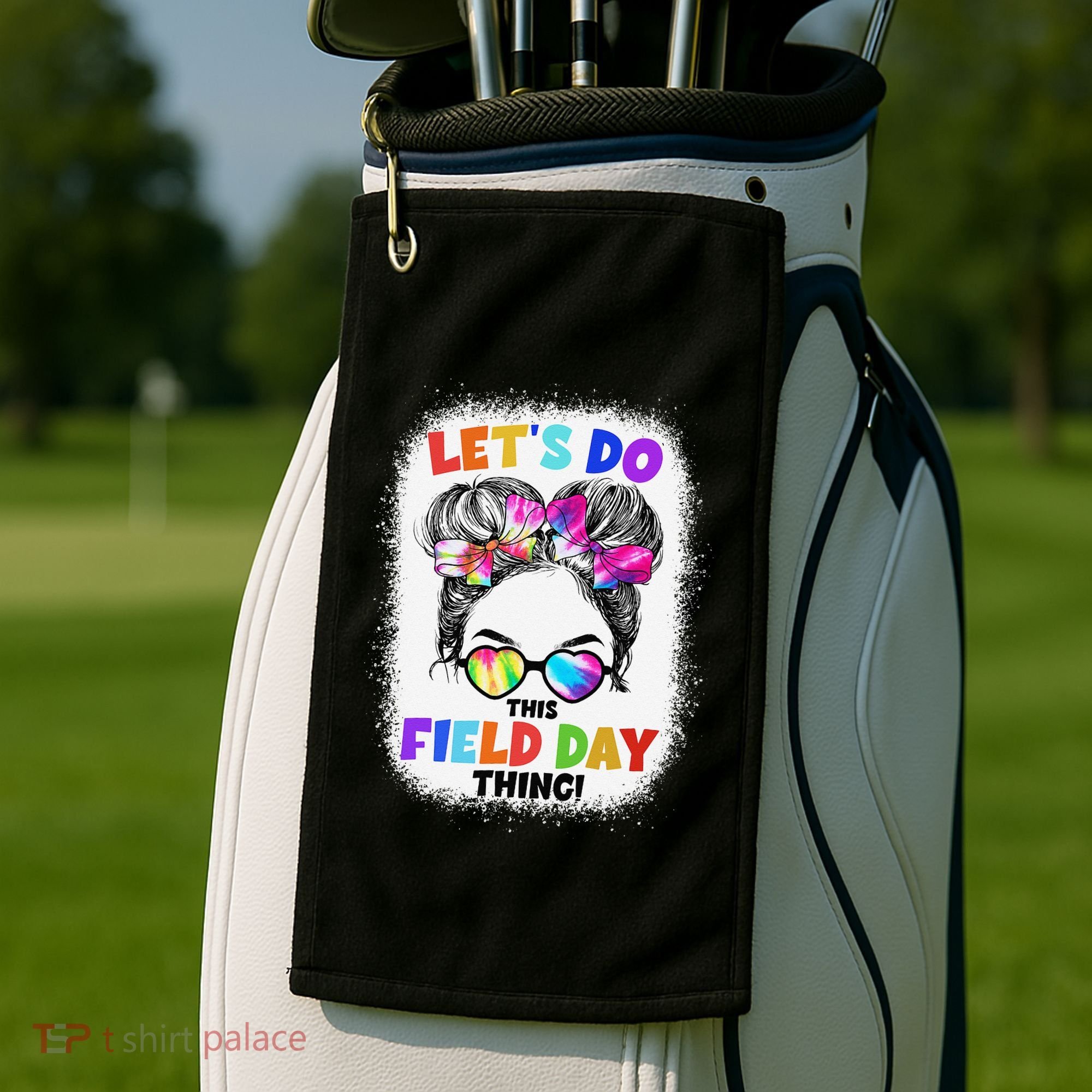 Let's Do This Field Day Thing Messy Bun School Field Day Golf Towel