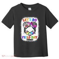 Let's Do This Field Day Thing Messy Bun School Field Day Toddler T-Shirt thumb 0