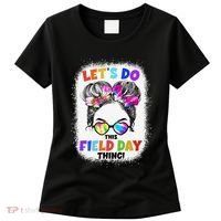 Let's Do This Field Day Thing Messy Bun School Field Day Women's T-Shirt thumb 0
