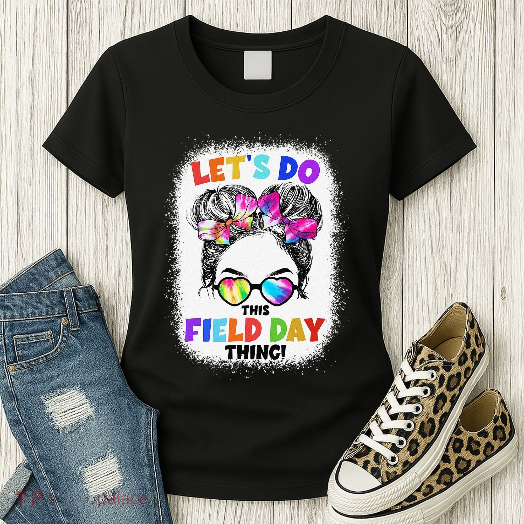 Let's Do This Field Day Thing Messy Bun School Field Day Women's T-Shirt