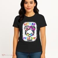 Let's Do This Field Day Thing Messy Bun School Field Day Women's T-Shirt thumb 4