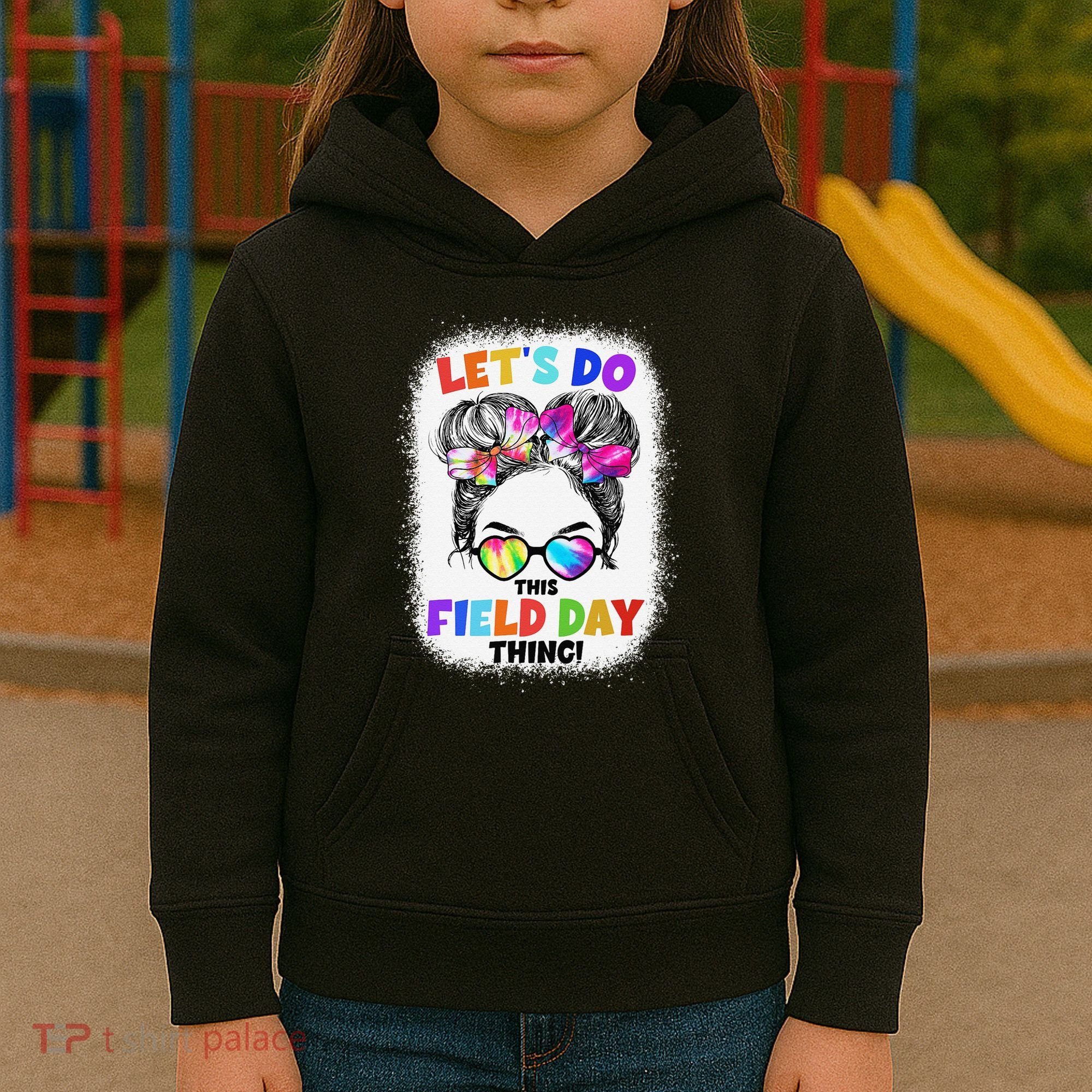 Let's Do This Field Day Thing Messy Bun School Field Day Kids Hoodie