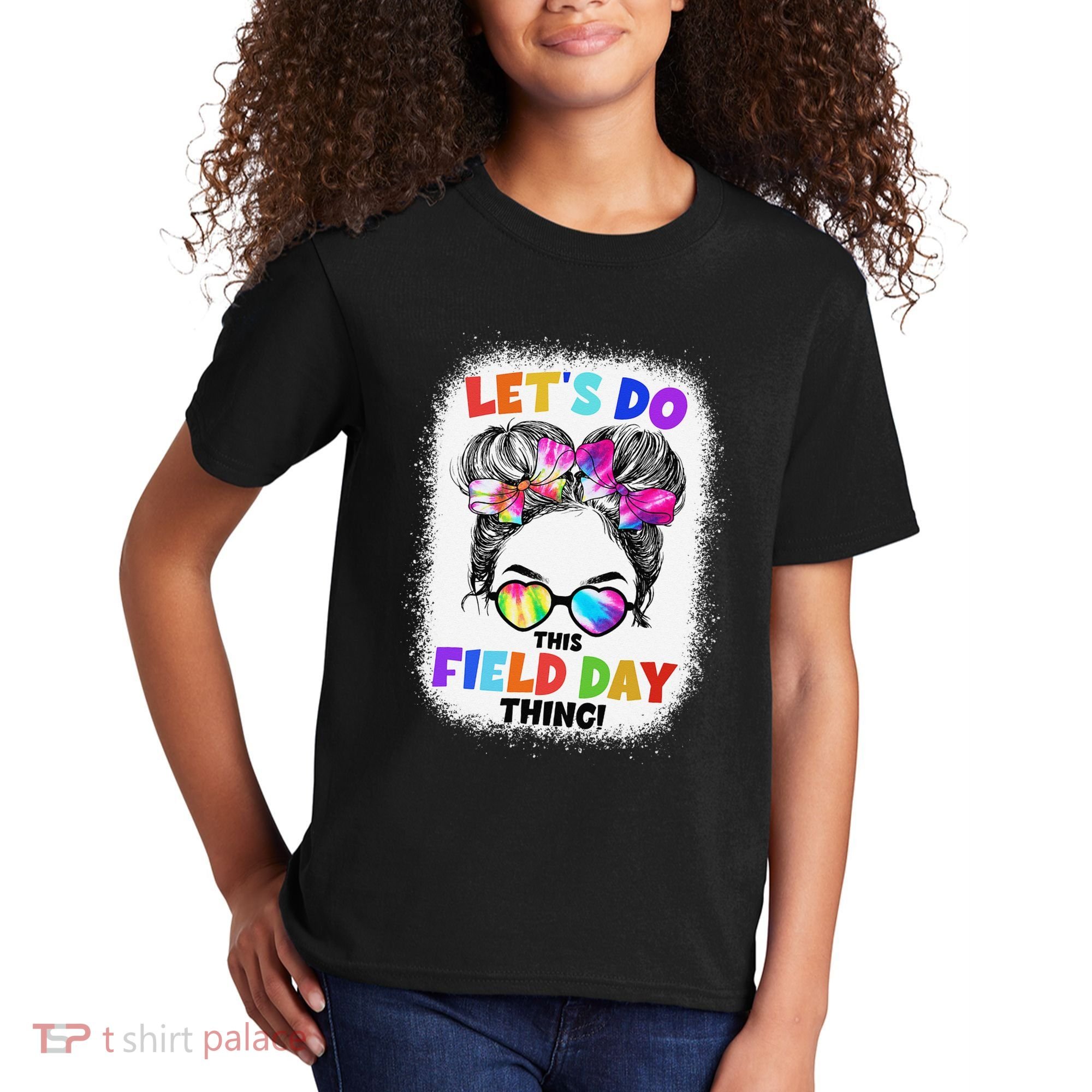 Let's Do This Field Day Thing Messy Bun School Field Day Kids T-Shirt