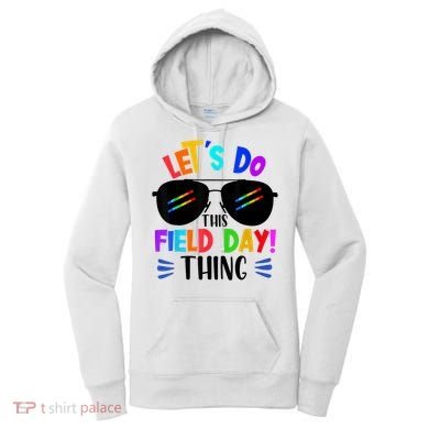 Lets Do This Field Day Thing Colors Quote Sunglasses Women's Hoodie