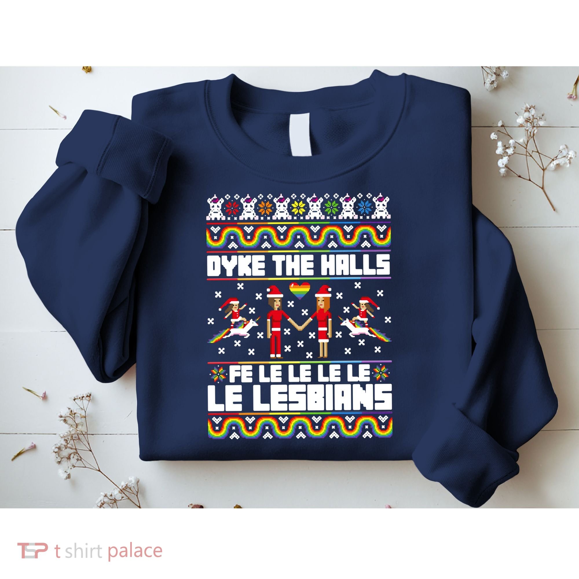 LGBT Dyke The Halls Fe Le Le Le Le Le Lesbians Ugly Christmas Sweatshirt