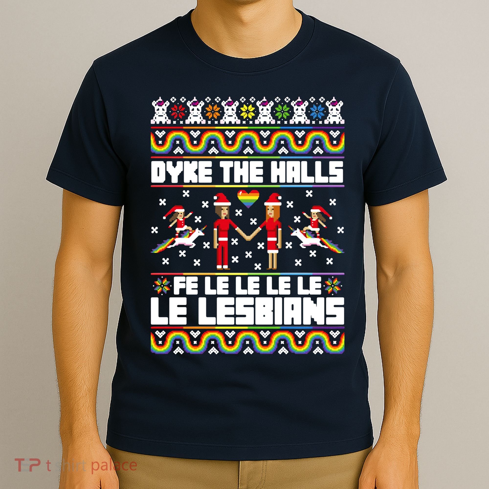 LGBT Dyke The Halls Fe Le Le Le Le Le Lesbians Ugly Christmas T-Shirt
