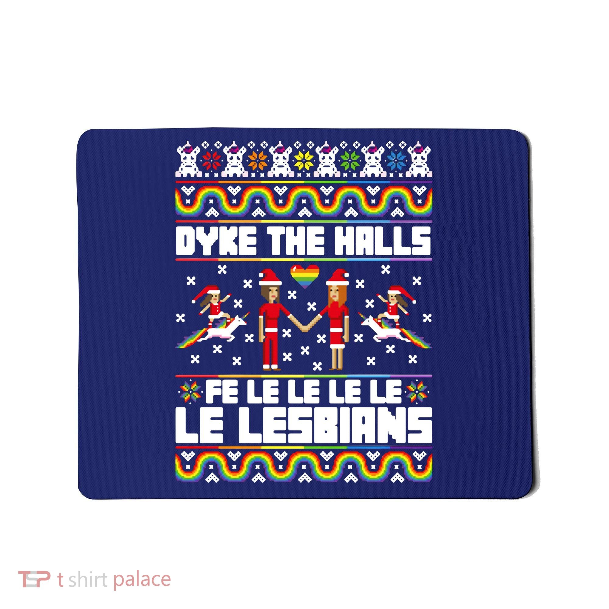 LGBT Dyke The Halls Fe Le Le Le Le Le Lesbians Ugly Christmas Mousepad