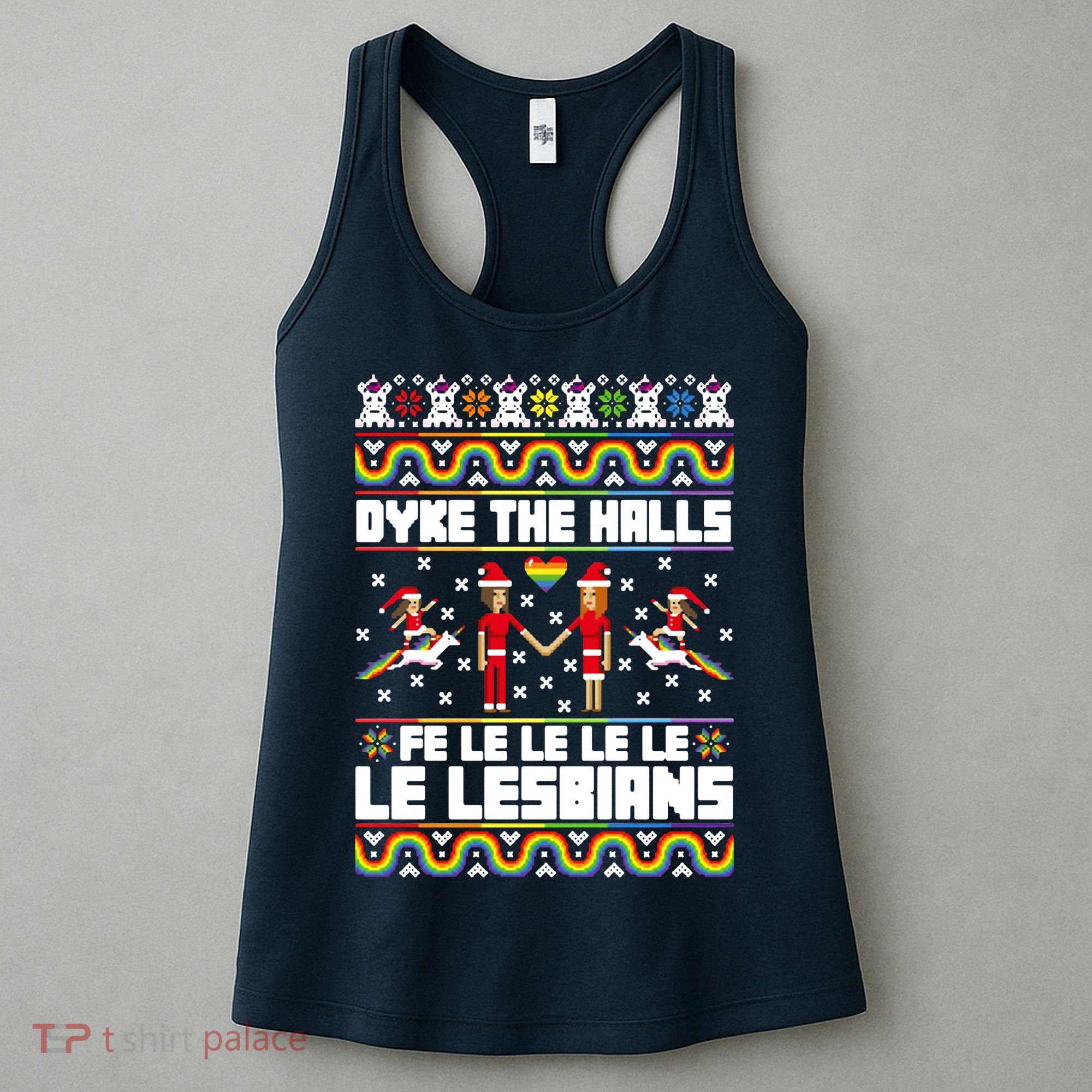 LGBT Dyke The Halls Fe Le Le Le Le Le Lesbians Ugly Christmas Women's Tank Top