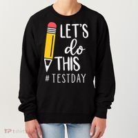 Let's Do This Test Day Pencil Women's Sweatshirt thumb 0