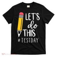 Let's Do This Test Day Pencil T-Shirt thumb 0
