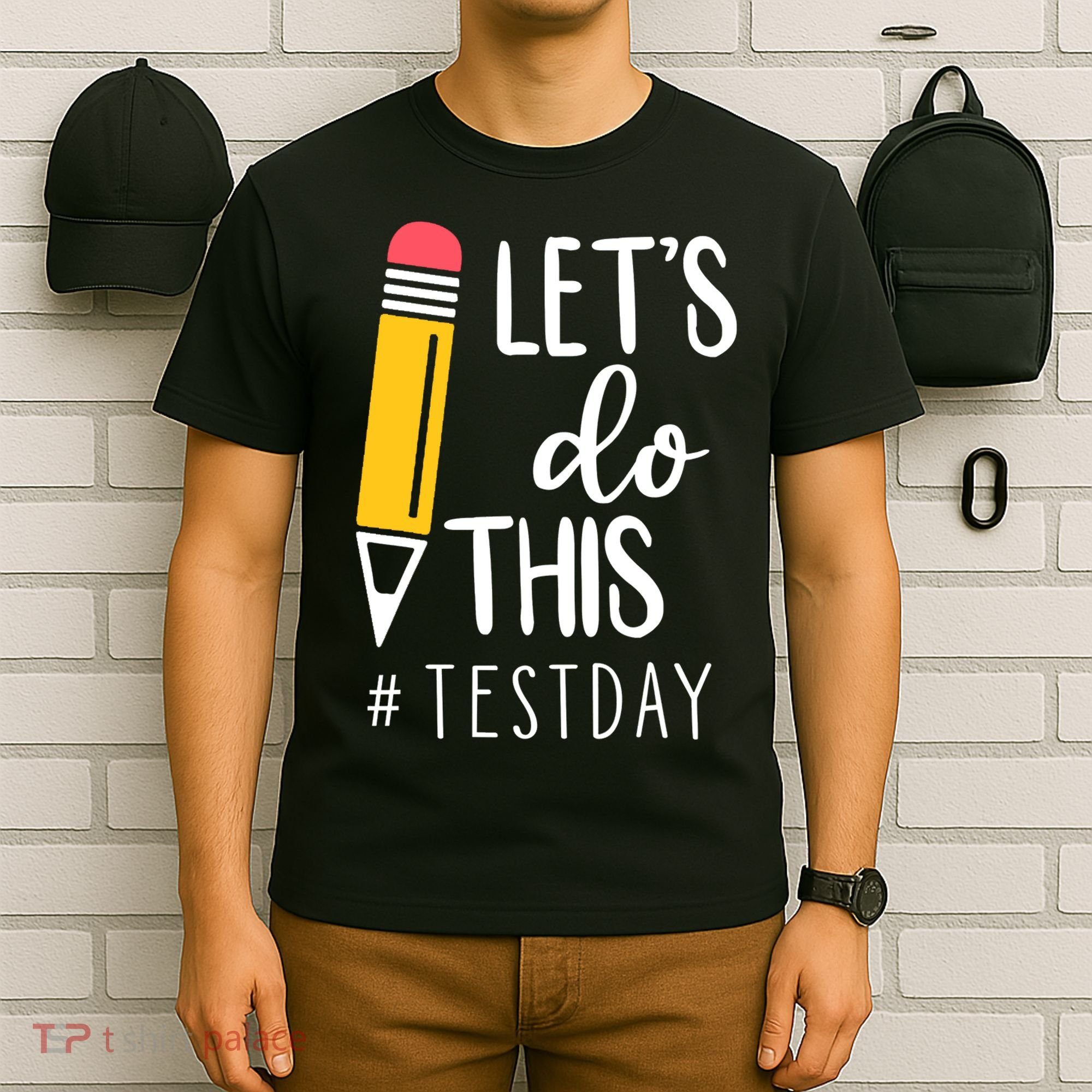 Let's Do This Test Day Pencil T-Shirt