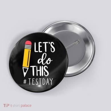 Let's Do This Test Day Pencil Button