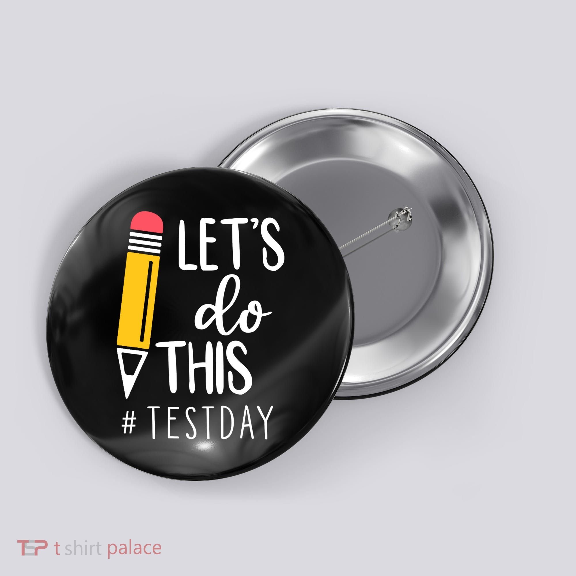Let's Do This Test Day Pencil Button