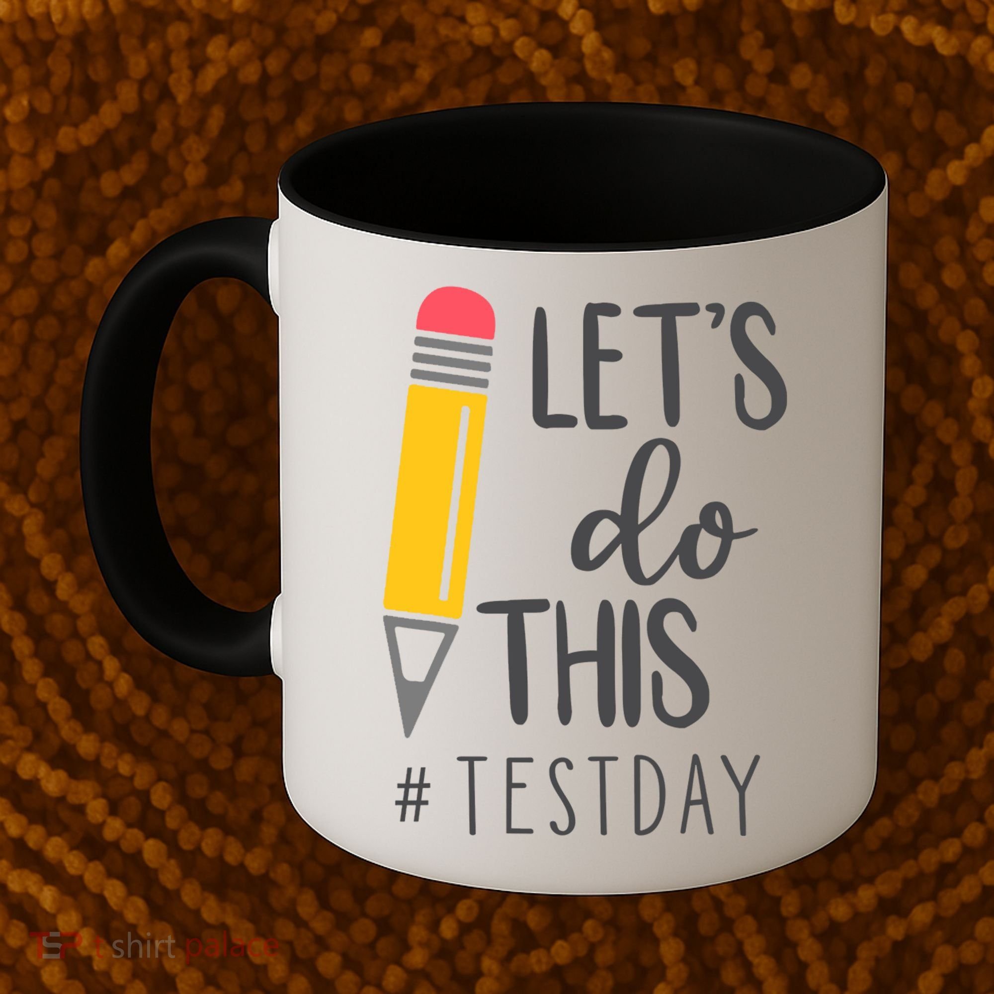 Let's Do This Test Day Pencil Coffee Mug