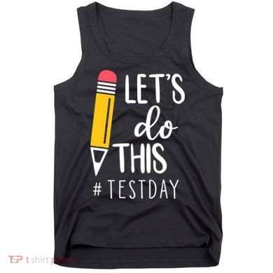Let's Do This Test Day Pencil Tank Top